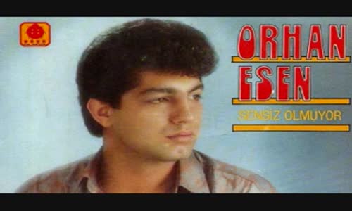 Orhan Esen - Ayrılmam Senden