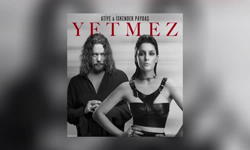  Atiye & İskender Paydaş - Yetmez