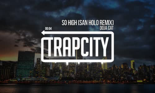 Doja Cat So High San Holo Remix