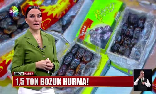 1,5 ton bozuk hurma!