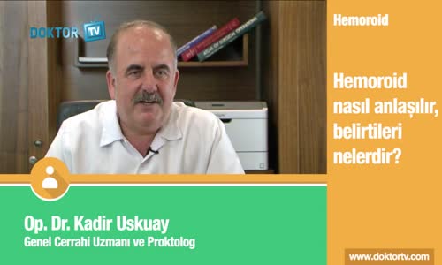 Hemoroid Nasıl Anlaşılır Belirtileri Nelerdir