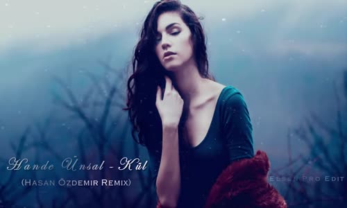 Hande Ünsal - Kül (Hasan Özdemir Remix)