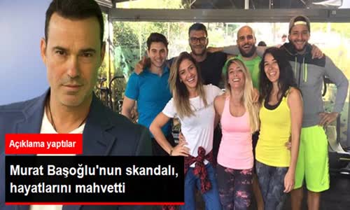 Murat Başoğlunun Skandalı Hayatlarını Mahvetti 