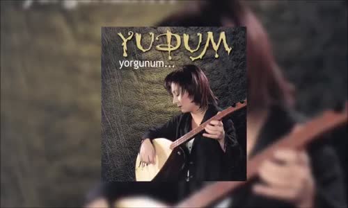 Yudum - Yollar Hasta Ben Yorgunum