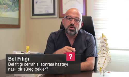 Bel Fıtığı Cerrahisi Sonrası Hastayı Nasıl Bir Süreç Bekler