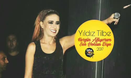 Yıldız Tilbe Hergün Ağlıyorum Sen Yoksun Diye 2017