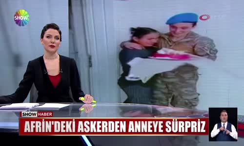 Afrin'deki askerden anneye sürpriz