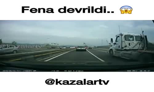 Kamyon Fena Devrildi