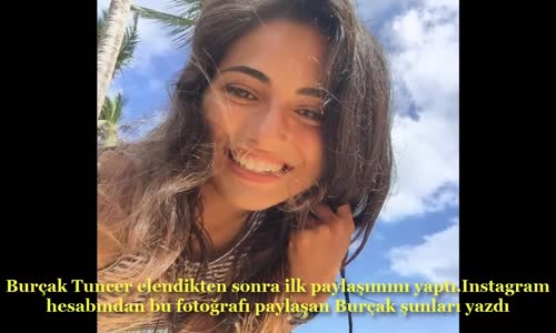 Survivor Burçak Elendikten Sonra İlk Paylaşım!! 