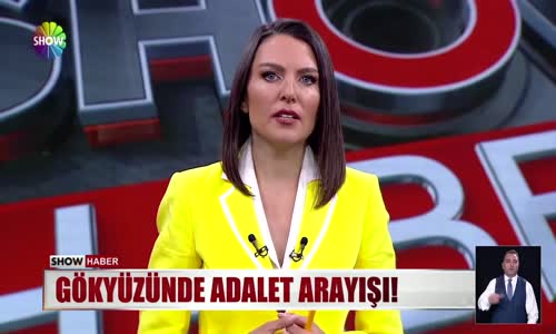 Gökyüzünde adalet arayışı!