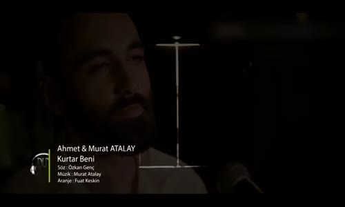 Ahmet & Murat Atalay Kurtar Beni