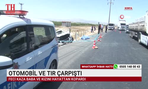 OTOMOBİL VE TIR ÇARPIŞTI