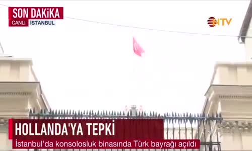 Hollanda Başkonsolosluğu'na Türk Bayrağı Çekildi 