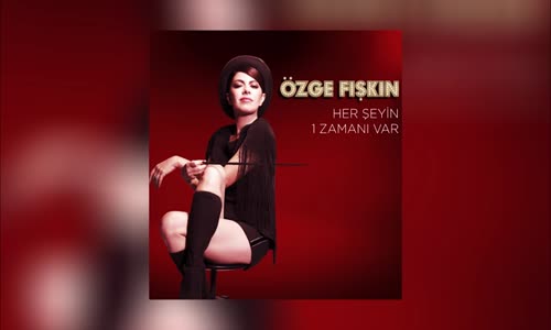 Özge Fışkın - Top Sende (Her Şeyin 1 Zamanı Var)