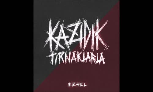 Ezhel - Kazıdık Tırnaklarla