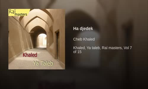 Khaled - Ha Djedek