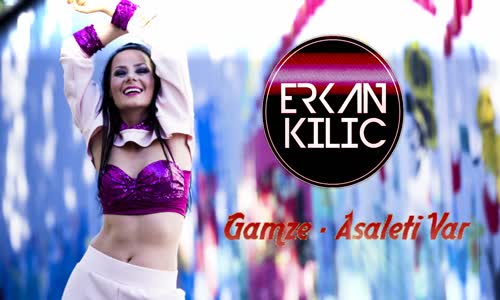 Gamze Asaleti Var Dj Erkan KILIÇ Remix