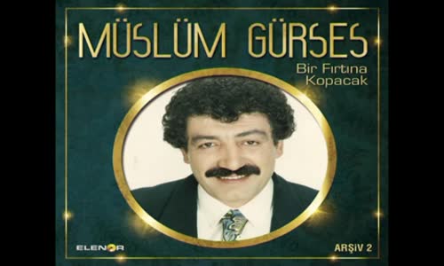 Müslüm Gürses - Bi̇r Fırtına Kopacak