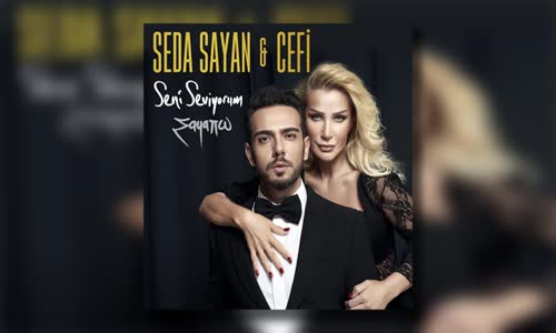 Seda Sayan & Cefi Anla Halimden