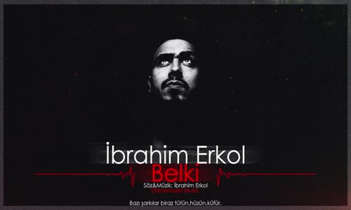 İbrahim Erkol - Belki 