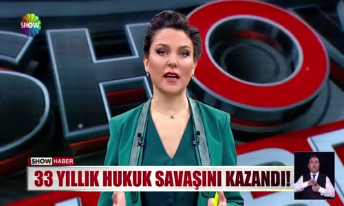 33 yıllık hukuk savaşını kazandı!