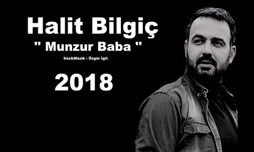 Halit Bilgiç - Munzur Baba