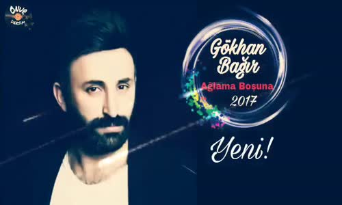 Gökhan Bağır Ağlama Boşuna 2017