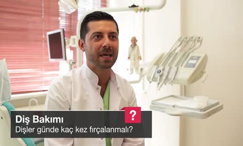 Dişler Günde Kaç Kez Fırçalanmalı