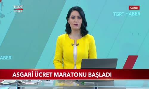 Asgari Ücret Maratonu Başladı 