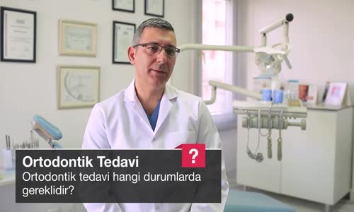 Ortodontik Tedavi Hangi Durumlarda Gereklidir