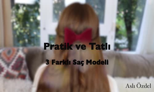  3 Farklı Örgülü Saç Modeli 