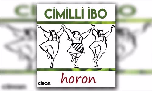 Cimilli İbo - Cimil'e Gelir Duman (Kemençe Horon)