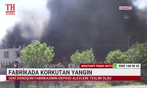 FABRİKADA KORKUTAN YANGIN