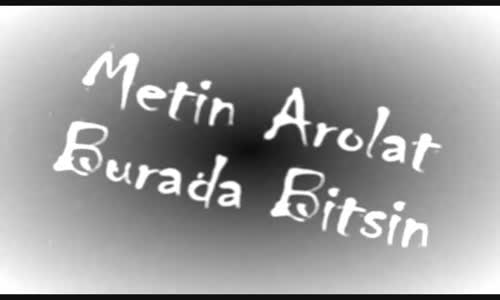 Metin Arolat - Burada Bitsin