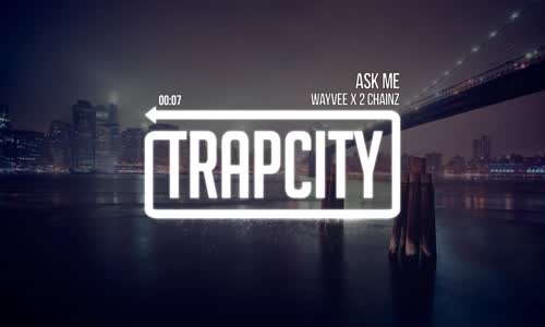 Wayvee X 2 Chainz - Ask Me