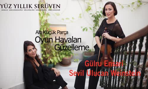 Gülru Ensari & Sevil Ulucan - Altı Küçük Parça I Oyun Havaları I Güzelleme