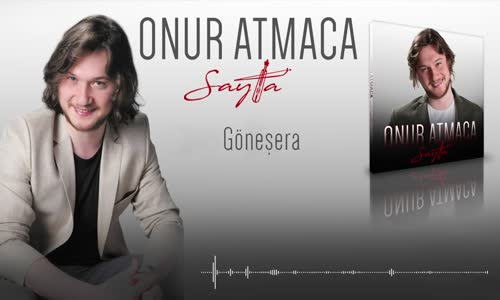 Onur Atmaca - Göneşera 