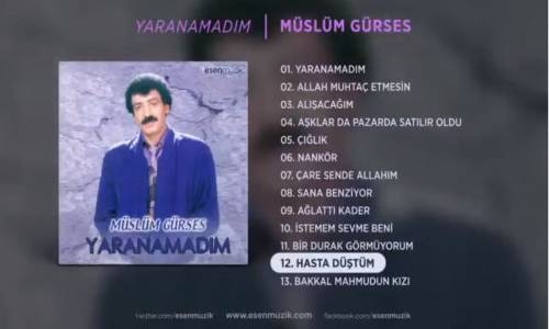  Müslüm Gürses - Hasta Düştüm