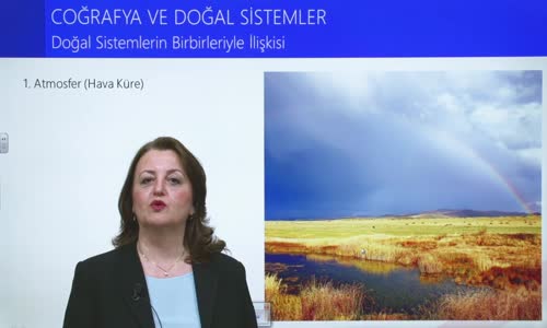 EBA COĞRAFYA LİSE - COĞRAFYAYA GİRİŞ VE DOĞA İNSAN ETKİLEŞİMİ - COĞRAFYA VE DOĞAL SİSTEMLER - DOĞAL SİSTEMLERİN BİRBİRİYLE İLİŞKİSİ