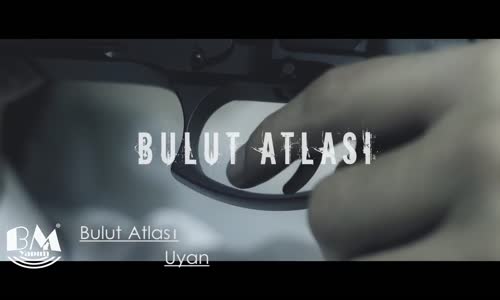 Bulut Atlası  Uyan