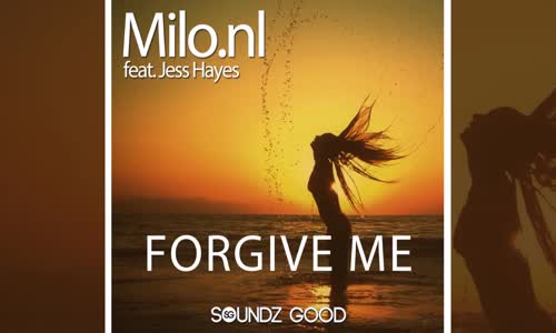 Milo.nl feat. Jess Hayes - Forgive Me