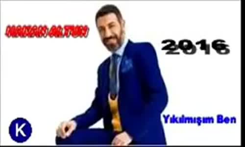 Hakan Altun Yıkılmışım Ben