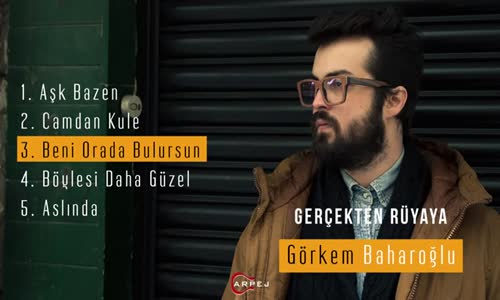 Görkem Baharoğlu - Beni Orada Bulursun