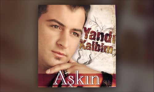 Aşkın - Yandı Kalbim