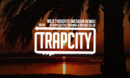 DJ Khaled Feat Rihanna & Bryson Tiller Wild Thoughts  Medasin Remix