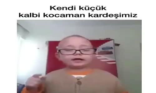 Kendi Küçük Kalbi Kocaman Kardeşimiz