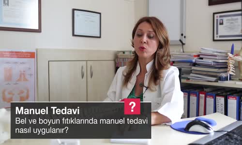 Bel Ve Boyun Fıtıklarında Manuel Tedavi Nasıl Uygulanır