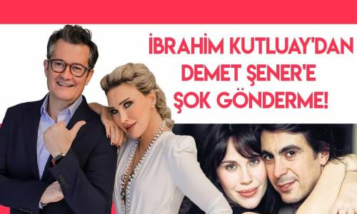 İbrahim Kutluay'dan Demet Şener'e Şok Gönderme