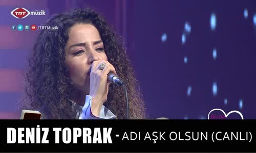 Deniz Toprak - Adı Aşk Olsun