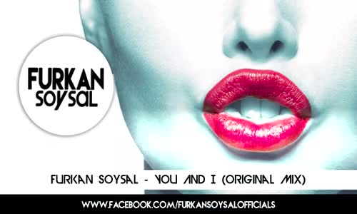 Furkan Soysal  You And I